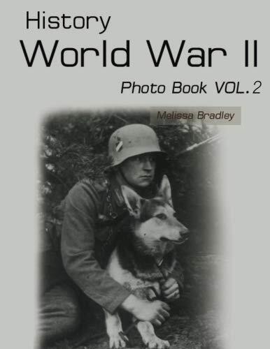 History World War II Photo Book Vol.2: WWII Documentary, WWII Books for Kids, Military History, United States History, World War Suspenders, World War Two Books, World War 2 for Kids, WWII Era Books, WWII History Books