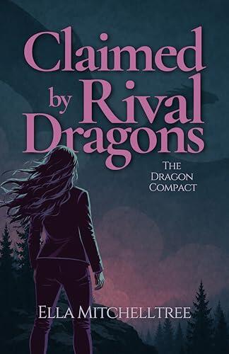 Claimed By Rival Dragons: A Dragon Shifter Why Choose Romance