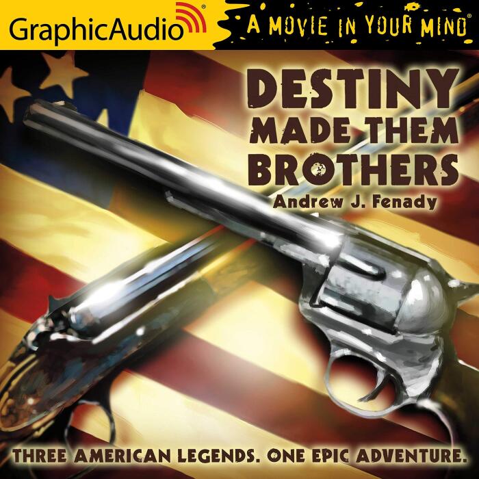Destiny Made Them Brothers: [Dramatized Adaptation]