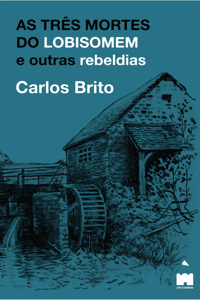 As Três Mortes do Lobisomem e Outras Rebeldias