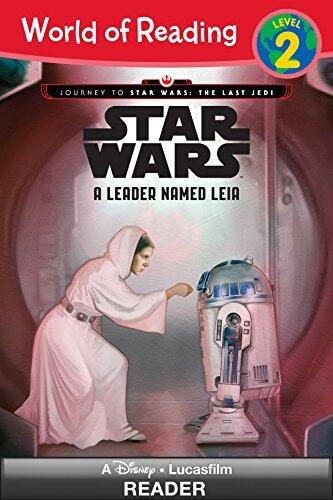 World of Reading Journey to Star Wars: The Last Jedi: A Leader Named Leia: (Level 2)