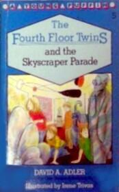The Fourth Floor Twins and the Skyscraper Parade