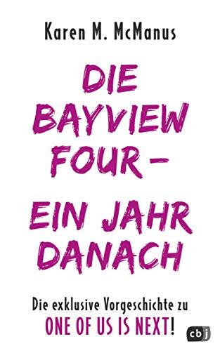 Die Bayview Four – Ein Jahr danach: Die exklusive Vorgeschichte zu One of Us Is Next