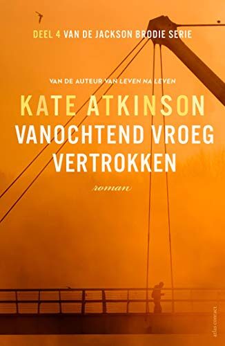 Vanochtend vroeg vertrokken (Jackson Brodie Book 4)