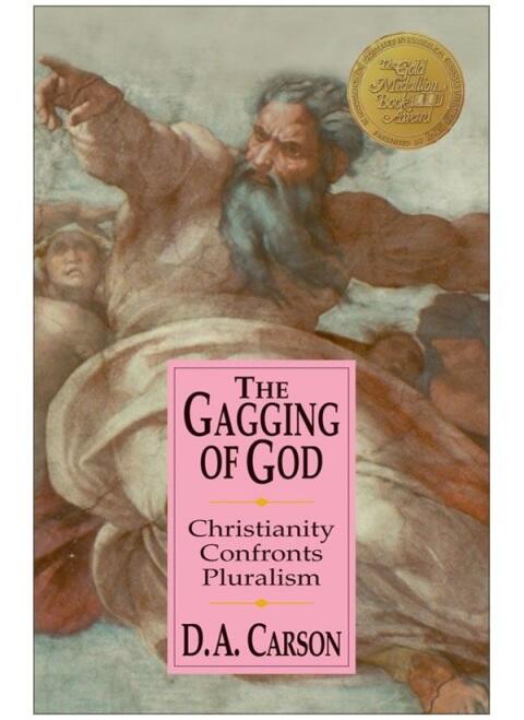 The Gagging of God (Christianity Confronts Pluralism)
