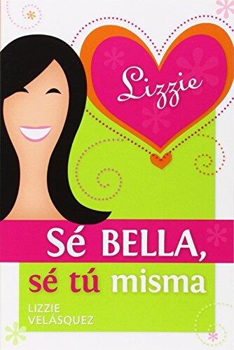 A S?? Bella, S?? T?o Misma (Spanish Edition)