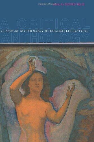 Classical Mythology in English Literature: A Critical Anthology