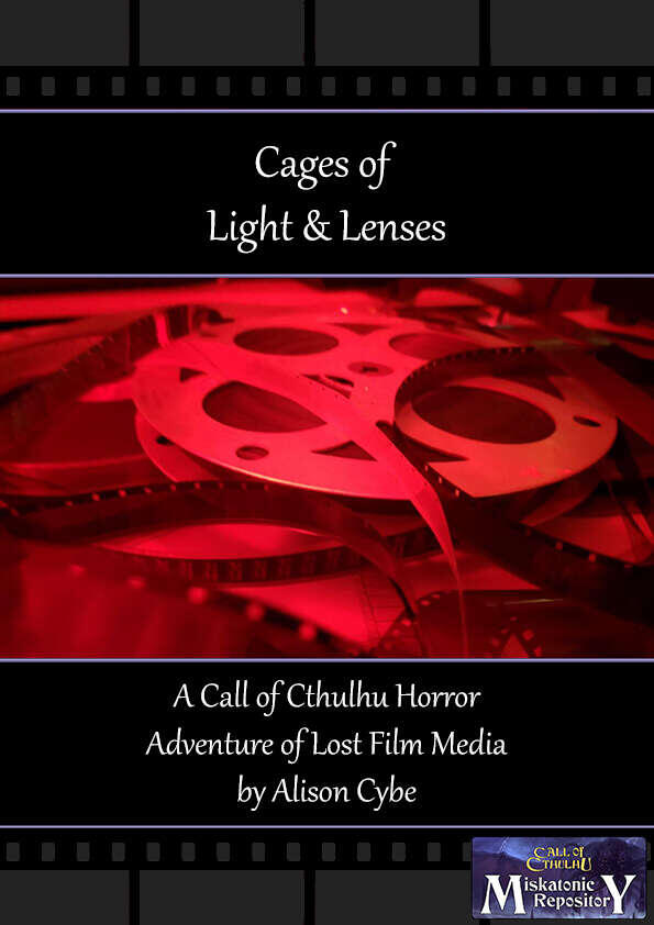 Cages of Light & Lenses - A Call of Cthulhu adventure of lost film
