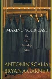Making Your Case: The Art of Persuading Judges 1st (first) edition