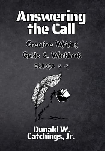 Answering the Call: Creative Writing Guide and Workbook