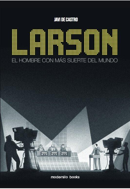 Larson: El Hombre Con Más Suerte del Mundo