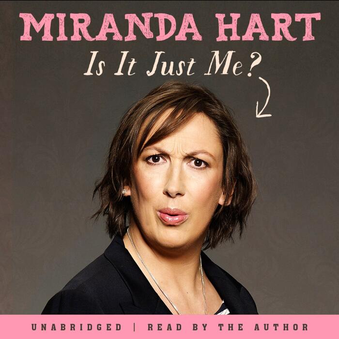 Is It Just Me?: The hilarious, uplifting audiobook from the bestselling author of I Haven't Been Entirely Honest With You