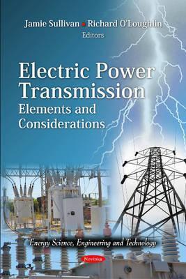 Electric Power Transmission: Elements and Considerations