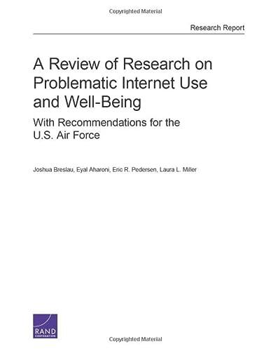 A Review of Research on Problematic Internet Use and Well-Being: With Recommendations for the U.S. Air Force