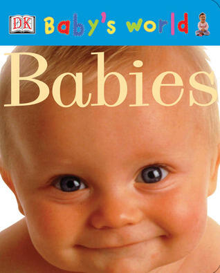 Baby's World Board Book: Babies