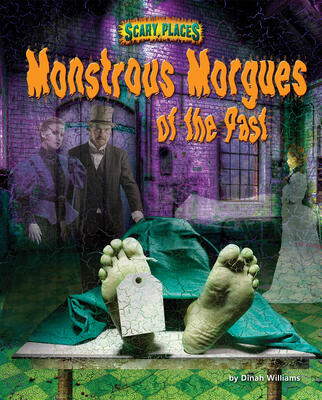 Monstrous Morgues of the Past - Narrative Non-Fiction About Haunting Locations, Reading for Grade 4, Developmental Learning for Young Readers - Scary Places