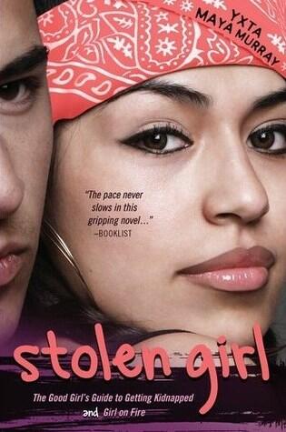 Stolen Girl: A Good Girl's Guide to Getting Kidnapped and Girl on Fire