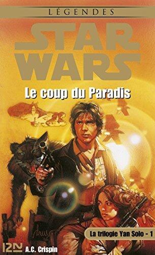 Star Wars - La Trilogie Yan Solo Tome 1 + extrait offert : Le Coup du paradis