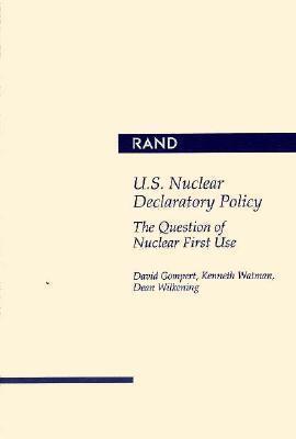 U.S. Nuclear Declaratory Policy: The Question of Nuclear First Use