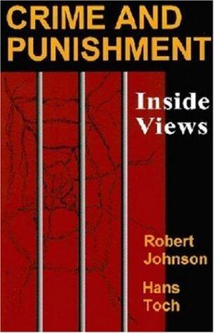 Crime and Punishment: Inside Views