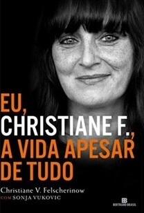 Eu, Christiane F., A Vida Apesar De Tudo