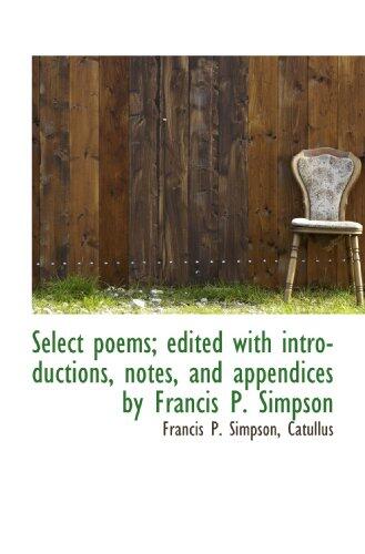 Select poems; edited with introductions, notes, and appendices by Francis P. Simpson