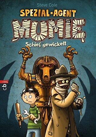 Spezial-Agent Mumie - Schief gewickelt: Band 1
