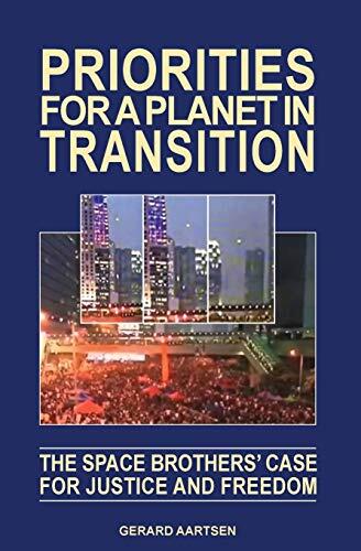 Priorities for a Planet in Transition: The Space Brothers' Case for Justice and Freedom