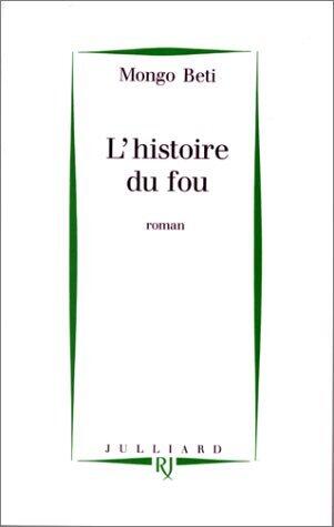 L'histoire du fou: Roman