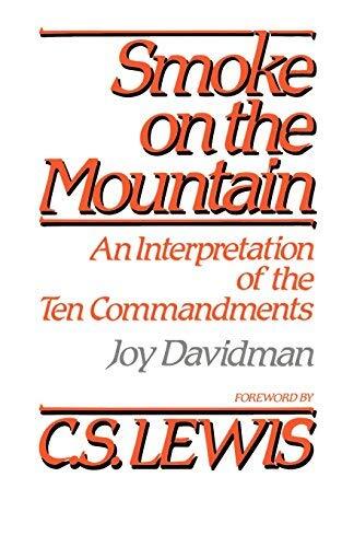 Smoke on the Mountain: Interpretation of the Ten Commandments Reissue Edition by Davidman, Joy published by Westminster/John Knox Press,U.S.