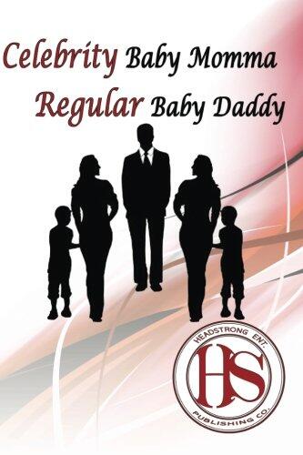 Celebrity Baby Momma/ Regular Baby Daddy