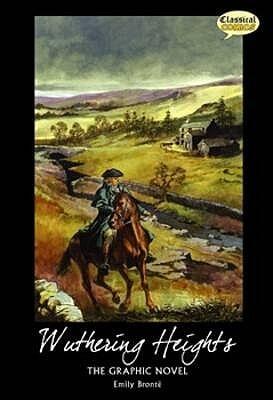 Wuthering Heights The Graphic Novel: Quick Text