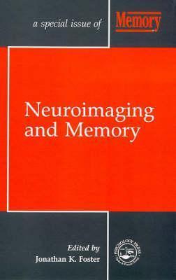 Neuroimaging and Memory: A Special Issue of Memory