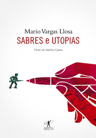 Sabres e Utopias: Visões Da América Latina