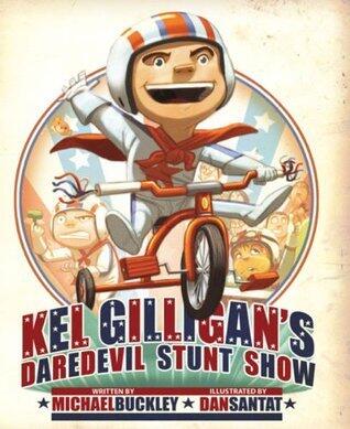 Kel Gilligan's Daredevil Stunt Show