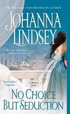 No Choice But Seduction: A Malory Novel