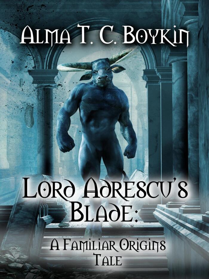 Lord Adrescu's Blade: A Familiar Origins Tale
