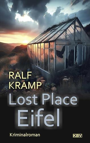 Lost Place Eifel: Eifelkrimi (Herbie Feldmann 12)