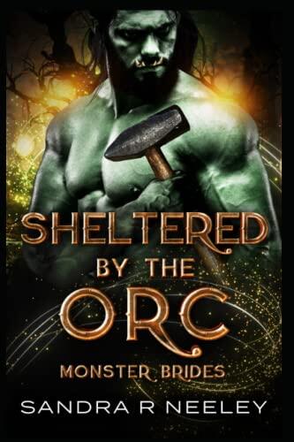 Sheltered by the Orc: Monster Brides