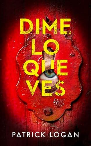 Dime lo que ves (Spanish Edition)