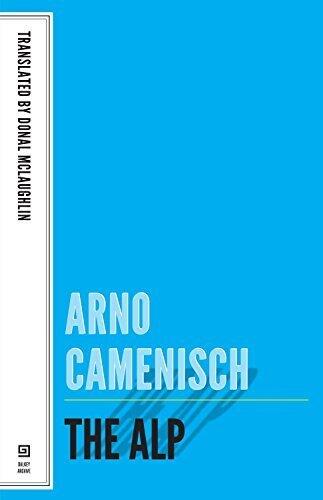 The Alp (Swiss Literature Series) by Arno Camenisch