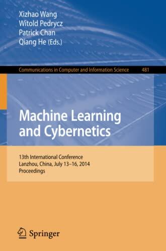 Machine Learning and Cybernetics: 13th International Conference, Lanzhou, China, July 13-16, 2014. Proceedings