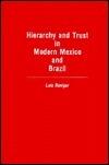 Hierarchy and Trust in Modern Mexico and Brazil