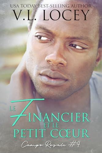 Le financier et le petit cœur (Campo Royale #4)