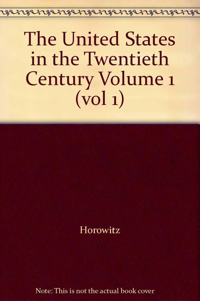 The United States in the Twentieth Century Volume 1
