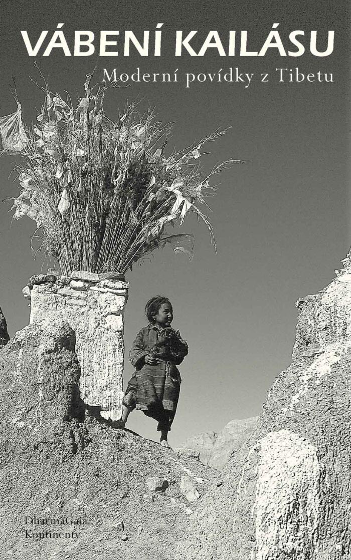 Vábení Kailásu - Moderní povídky z Tibetu