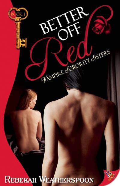 Better Off Red: Vampire Sorority Sisters (Book 1)