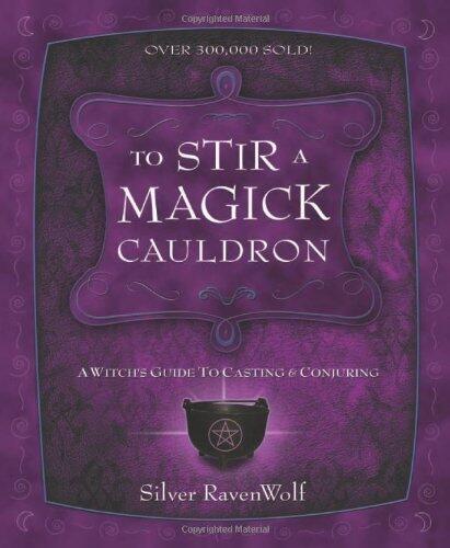 To Stir a Magick Cauldron Publisher: Llewellyn Publications