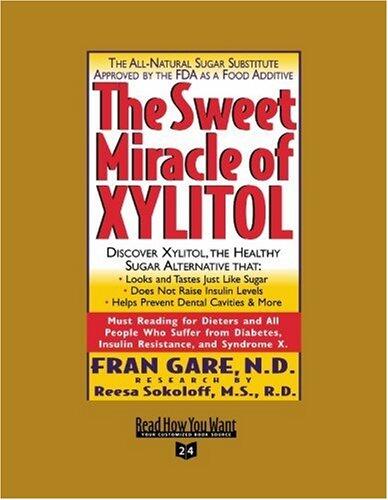 The Sweet Miracle of Xylitol: Easyread Super Large 24pt Edition