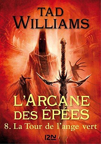 L'Arcane des épées - tome 8 La tour de l'ange vert (FANTASY t. 3)